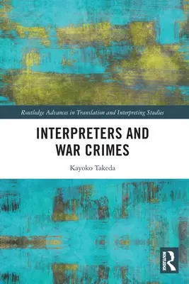 Interprètes et crimes de guerre - Interpreters and War Crimes