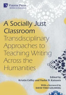 Une classe socialement juste : Approches transdisciplinaires de l'enseignement de l'écriture dans les sciences humaines - A Socially Just Classroom: Transdisciplinary Approaches to Teaching Writing Across the Humanities