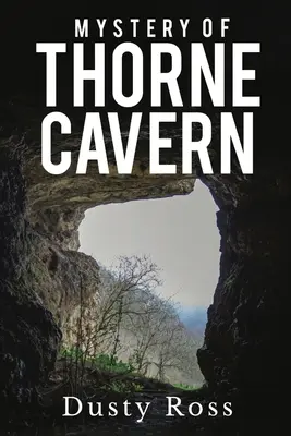 Le mystère de la caverne de Thorne - Mystery of Thorne Cavern