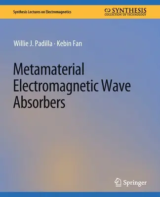 Absorbeurs d'ondes électromagnétiques en métamatériaux - Metamaterial Electromagnetic Wave Absorbers