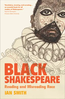 Shakespeare noir : Lire et mal lire la race - Black Shakespeare: Reading and Misreading Race