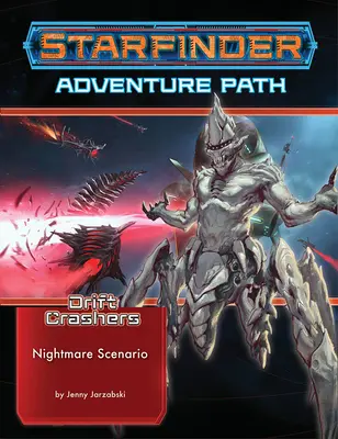 Starfinder Adventure Path : Scénario cauchemardesque (Drift Crashers 2 de 3) - Starfinder Adventure Path: Nightmare Scenario (Drift Crashers 2 of 3)