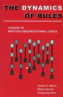 La dynamique des règles : Le changement dans les codes organisationnels écrits - Dynamics of Rules: Change in Written Organizational Codes