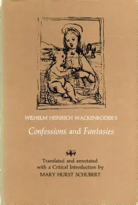 Confessions et fantaisies de Wilhelm Heinrich Wackenroder - Wilhelm Heinrich Wackenroder's Confessions and Fantasies