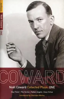 Pièces de Coward : 1 : Hay Fever ; The Vortex ; Fallen Angels ; Easy Virtue - Coward Plays: 1: Hay Fever; The Vortex; Fallen Angels; Easy Virtue