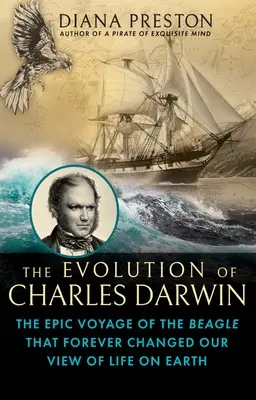 L'évolution de Charles Darwin : Le voyage épique du Beagle qui a changé à jamais notre vision de la vie sur Terre - The Evolution of Charles Darwin: The Epic Voyage of the Beagle That Forever Changed Our View of Life on Earth