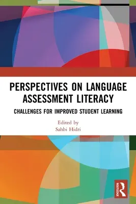 Perspectives sur l'évaluation de la langue et de la littératie : Les défis à relever pour améliorer l'apprentissage des élèves - Perspectives on Language Assessment Literacy: Challenges for Improved Student Learning