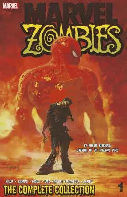 Marvel Zombies, Volume 1 : La Collection Complète - Marvel Zombies, Volume 1: The Complete Collection