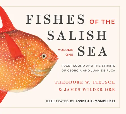 Poissons de la mer des Salish : Puget Sound et les détroits de Géorgie et de Juan de Fuca - Fishes of the Salish Sea: Puget Sound and the Straits of Georgia and Juan de Fuca
