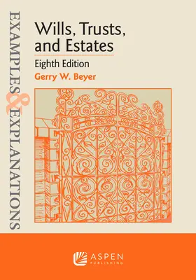 Exemples et explications pour les testaments, les trusts et les successions - Examples & Explanations for Wills, Trusts, and Estates