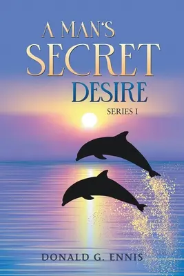 Le désir secret d'un homme - A Man's Secret Desire