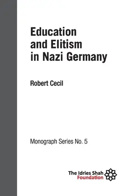 Éducation et élitisme dans l'Allemagne nazie : ISF Monograph 5 - Education and Elitism in Nazi Germany: ISF Monograph 5