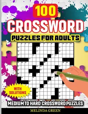 100 mots croisés pour adultes : Moyen à difficile avec solutions - 100 Crossword Puzzles For Adults: Medium To Hard With Solutions