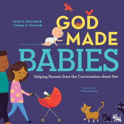Dieu a fait des bébés : Aider les parents à répondre à la question du bébé - God Made Babies: Helping Parents Answer the Baby Question