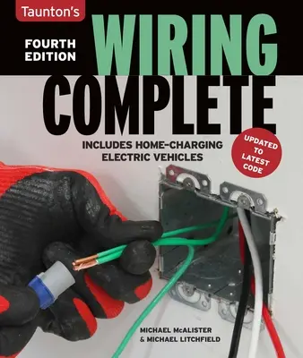 Wiring Complete Fourth Edition : Quatrième édition - Wiring Complete Fourth Edition: Fourth Edition