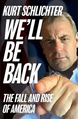 Nous reviendrons : La chute et l'ascension de l'Amérique - We'll Be Back: The Fall and Rise of America