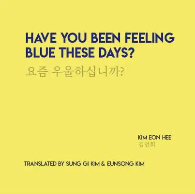 Avez-vous eu le cafard ces derniers temps ? - Have You Been Feeling Blue These Days?