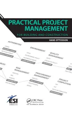 Gestion de projet pratique pour le bâtiment et la construction - Practical Project Management for Building and Construction