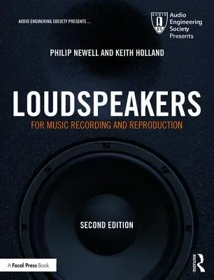 Haut-parleurs : Pour l'enregistrement et la reproduction de la musique - Loudspeakers: For Music Recording and Reproduction