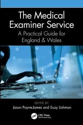 Le service du médecin légiste : Guide pratique pour l'Angleterre et le Pays de Galles - The Medical Examiner Service: A Practical Guide for England and Wales