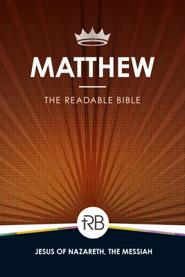 La Bible lisible : Matthieu - The Readable Bible: Matthew
