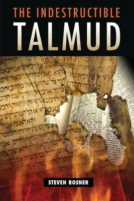 Le Talmud indestructible - The Indestructible Talmud