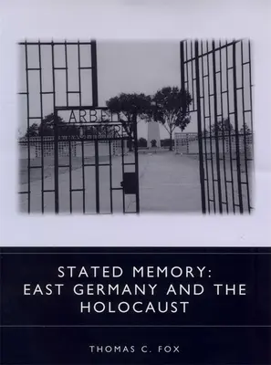 Mémoire déclarée : L'Allemagne de l'Est et l'Holocauste - Stated Memory: East Germany and the Holocaust