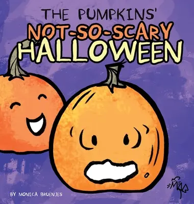 L'Halloween pas si effrayant des citrouilles - The Pumpkins' Not-So-Scary Halloween