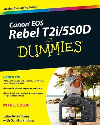 Canon EOS Rebel T2i / 550d pour les Nuls - Canon EOS Rebel T2i / 550d for Dummies