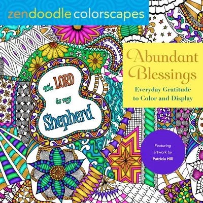 Zendoodle Colorscapes : Abundant Blessings : La gratitude au quotidien à colorier et à afficher - Zendoodle Colorscapes: Abundant Blessings: Everyday Gratitude to Color & Display