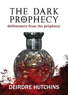 La prophétie sombre Livre 3 : La délivrance de la prophétie - The Dark Prophecy Book 3: Deliverance from the Prophecy