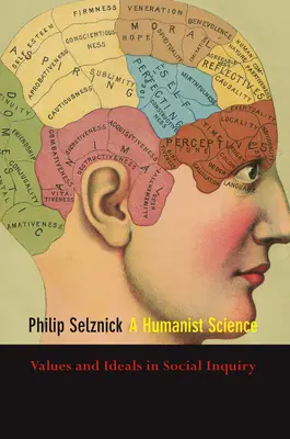 Une science humaniste : Valeurs et idéaux dans la recherche sociale - A Humanist Science: Values and Ideals in Social Inquiry