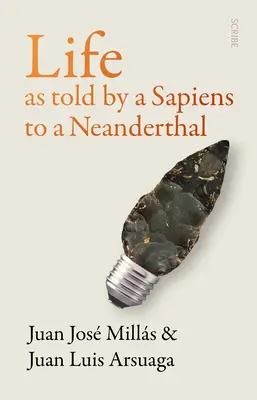 La vie racontée par un Sapiens à un Néandertalien - Life as Told by a Sapiens to a Neanderthal