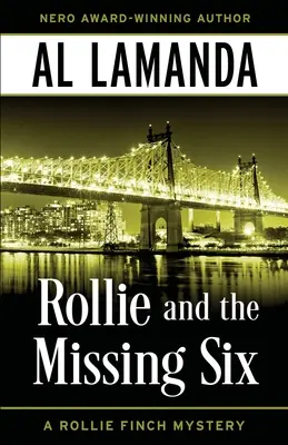 Rollie et les six disparus : Un mystère de Rollie Finch - Rollie and the Missing Six: A Rollie Finch Mystery