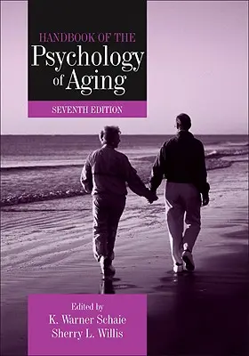Manuel de psychologie du vieillissement - Handbook of the Psychology of Aging