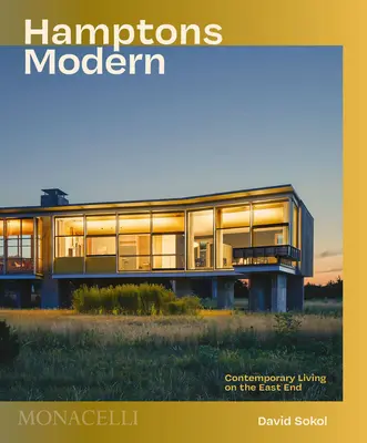 Hamptons Modern : la vie contemporaine dans l'East End - Hamptons Modern: Contemporary Living on the East End
