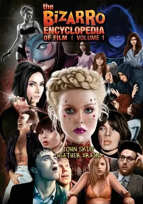 L'encyclopédie bizarroïde du cinéma, volume 1 - The Bizarro Encyclopedia of Film Volume 1