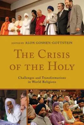 La crise du sacré : Défis et transformations dans les religions du monde - The Crisis of the Holy: Challenges and Transformations in World Religions