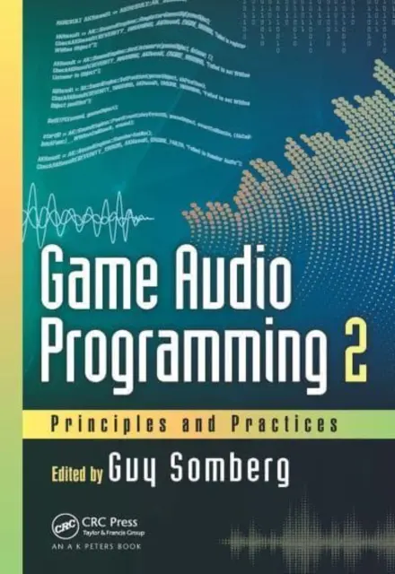 Programmation audio de jeux 2 : Principes et pratiques - Game Audio Programming 2: Principles and Practices