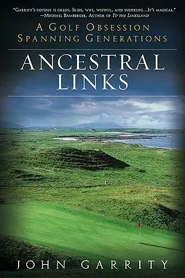 Ancestral Links : Une obsession pour le golf qui traverse les générations - Ancestral Links: A Golf Obsession Spanning Generations