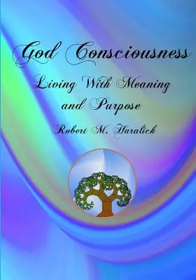 La conscience de Dieu : Vivre avec un sens et un but - God Consciousness: Living With Meaning and Purpose
