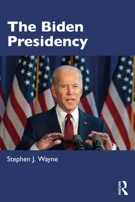 La présidence Biden : Politique, politique et polarisation - The Biden Presidency: Politics, Policy, and Polarization