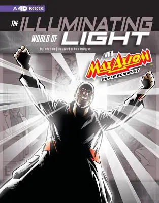 Le monde lumineux de la lumière avec Max Axiom, Super Scientist : 4D : une expérience scientifique en lecture augmentée - The Illuminating World of Light with Max Axiom, Super Scientist: 4D an Augmented Reading Science Experience