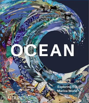 Océan, Explorer le monde marin - Ocean, Exploring the Marine World