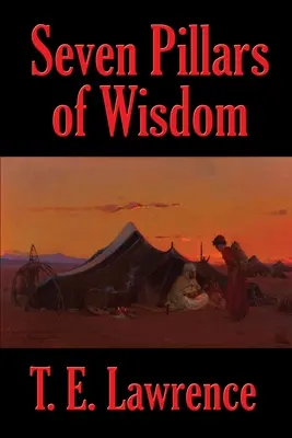 Les sept piliers de la sagesse - Seven Pillars of Wisdom