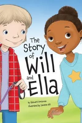 L'histoire de Will et Ella. - The Story of Will and Ella.