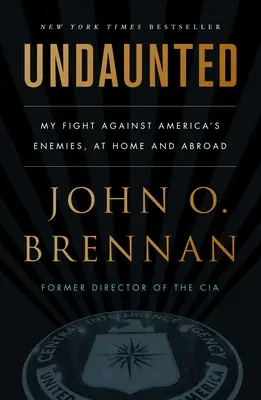 Undaunted : Mon combat contre les ennemis de l'Amérique, chez nous et à l'étranger - Undaunted: My Fight Against America's Enemies, at Home and Abroad