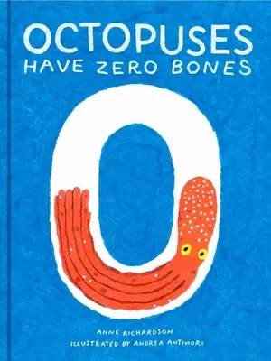 Les pieuvres n'ont pas d'os : Un livre de comptage sur notre monde étonnant (Maths pour les enfants curieux, Science illustrée pour les enfants) - Octopuses Have Zero Bones: A Counting Book about Our Amazing World (Math for Curious Kids, Illustrated Science for Kids)