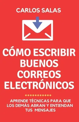 Lee mi correo, por favor! : cmo escribir para que abran y lean tus correos electrnicos - Lee mi correo, por favor!: cmo escribir para que abran y lean tus correos electrnicos