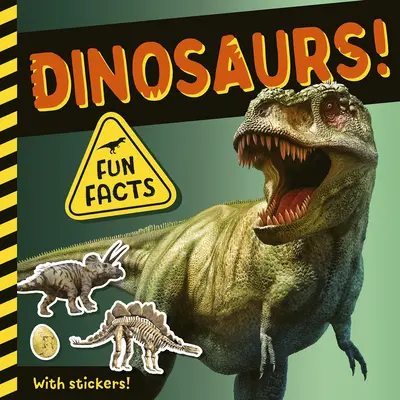 Dinosaures ! Des faits amusants ! avec des autocollants ! - Dinosaurs!: Fun Facts! with Stickers!